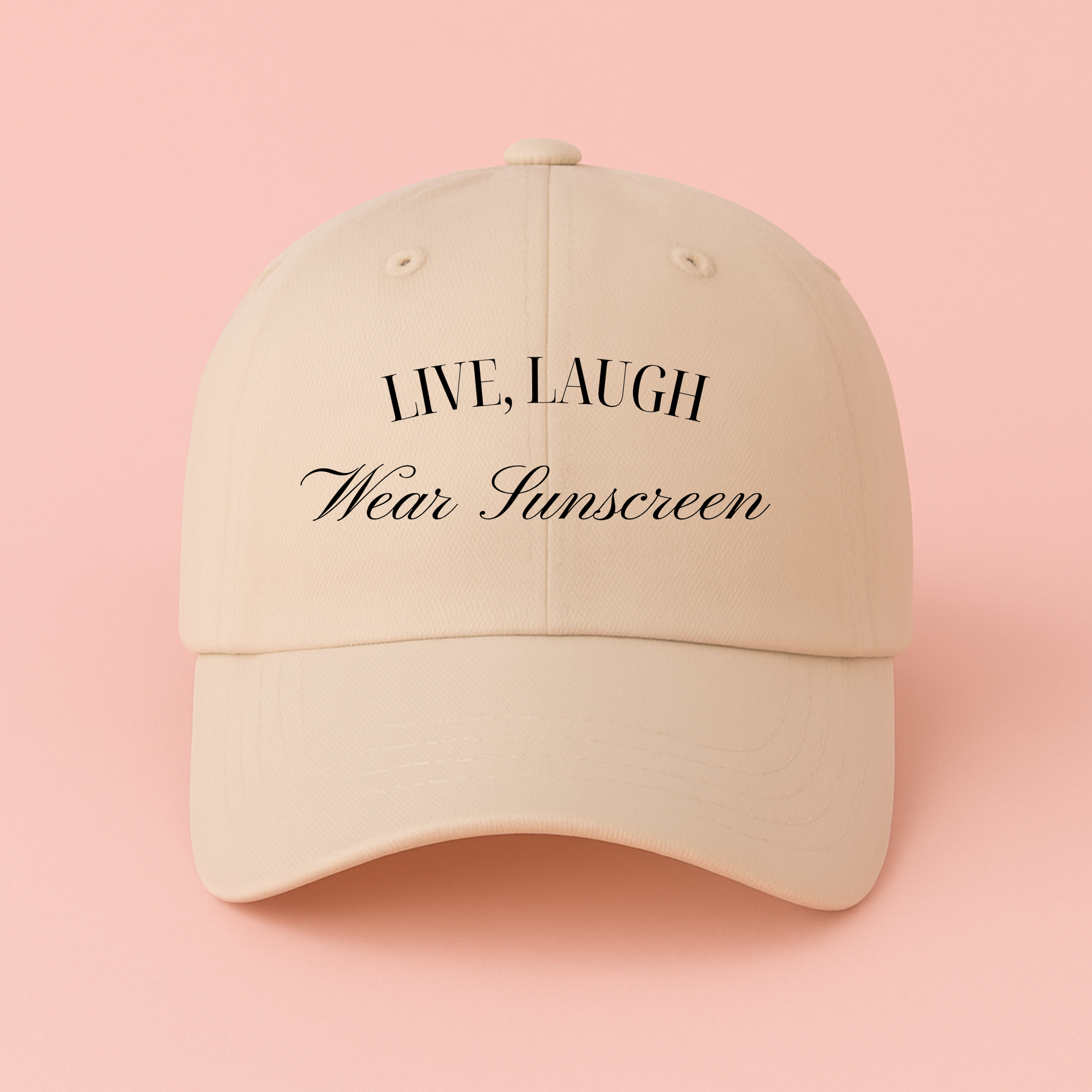 Live, Laugh, Wear Sunscreen Hat