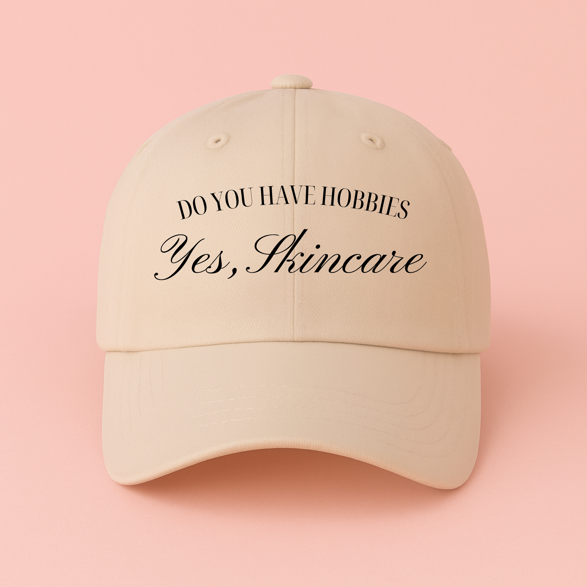 Do You Have Hobbies? Yes, Skincare Hat